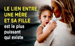 Le lien entre une mère et une fille est spécial et dure toute la vie