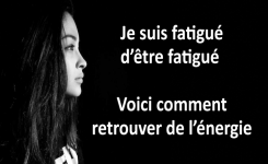 Je suis fatigué d’être fatigué !